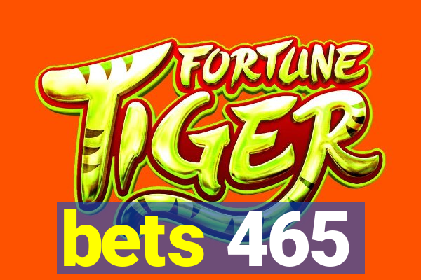 bets 465